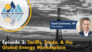BTS Episode 3-Tariffs, Trade and the GLobal Energy Marketplace